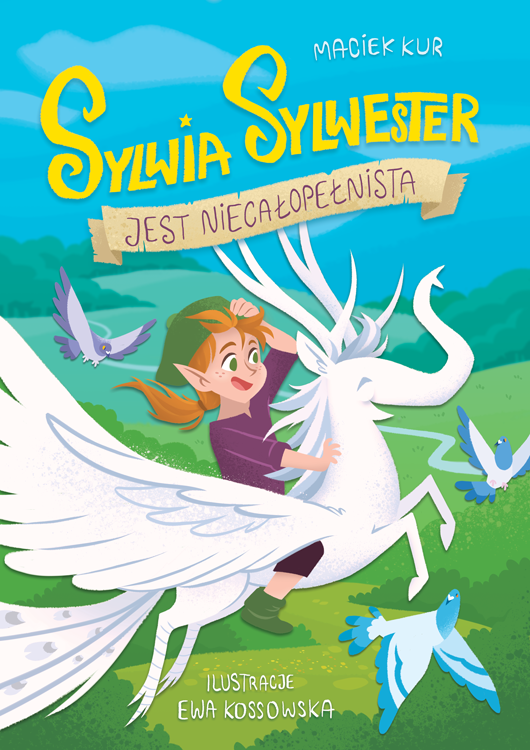 Cudodziejska książka – “Sylwia Sylwester jest niecałopełnista” – recenzja